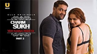 Yeh Kaisa Rishta Part 2 Charmsukh Hot Ullu, Ullu Xvideo,