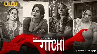 Gaachi Part 1 S01 Ullu X Video, Ullu Porn,