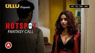 Fantasy Call Hotspot S01 Ullu Porn, Web Series Ullu,