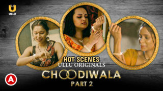 Choodiwala Part-2 Hot Scenes 2022 Ullu Hindi Porn Web Series