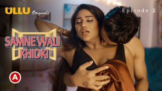 Samne Wali Khidki Part 1 2022 Ullu Porn Web Series Episode 2