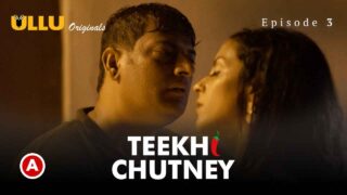 Teekhi Chutney Part 2 2022 Ullu Hindi Porn Web Series Ep 3