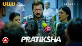 Pratiksha Part 1 Ullu Originals Hindi Hot Web Series Ep 1