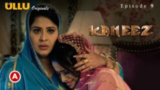 Kaneez Part 2 2021 Ullu Originals Hindi Hot Web Series Ep 9