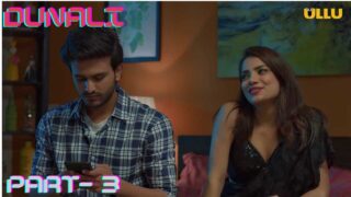 Dunali Part 3 Ullu Hindi Hot Web Series 2021 Episode 2