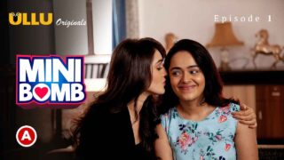 Mini Bomb 2022 Ullu Originals Hindi Web Series Episode 1