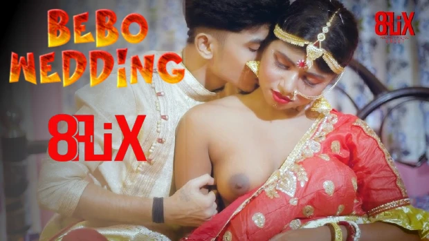 Bebo Wedding – 2022 – Hindi Hot Short Film – EightShots