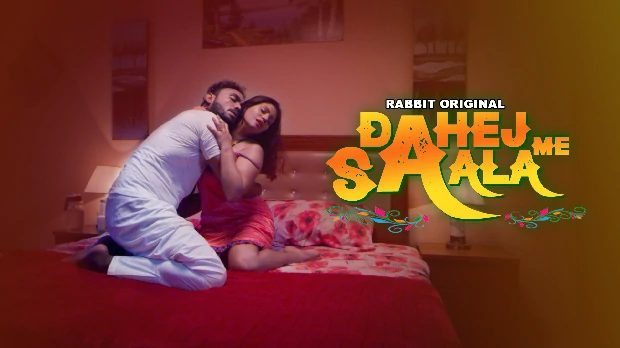 Dahej Me Saala – S01E03 – 2023 – Hindi Hot Web Series – RabbitMovies