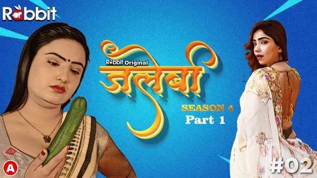 Jalebi – S04E02 – 2023 – Hindi Hot Web Series – RabbitMovie